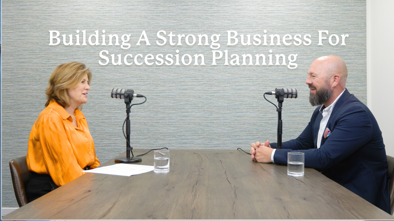Building a strong business for succession planning